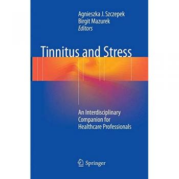 Tinnitus and Stress: An Interdisciplinary Companion for Healthcare Professionals