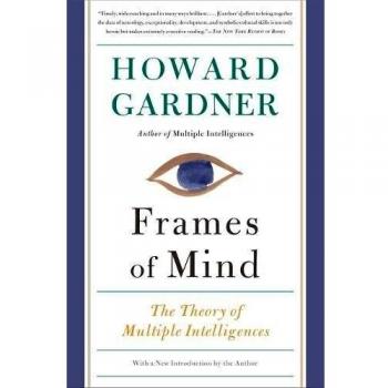 Frames of Mind: The Theory of Multiple Intelligences