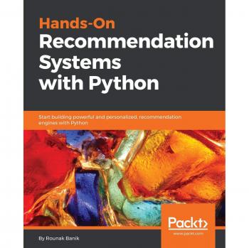 Sistemas de Recomendación Prácticos con Python: Construye Motores de Recomendación Poderosos y Personalizados