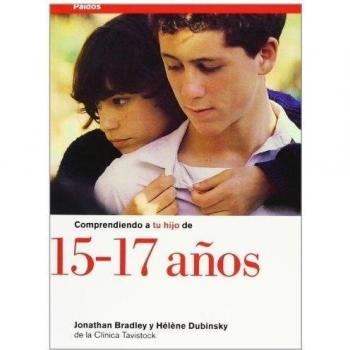 Comprendiendo a tu hijo de 15-17 años