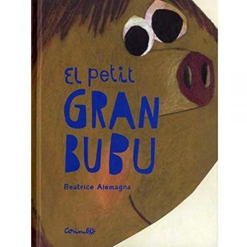 EL PETIT GRAN BUBU - Beatrice Alemagna
