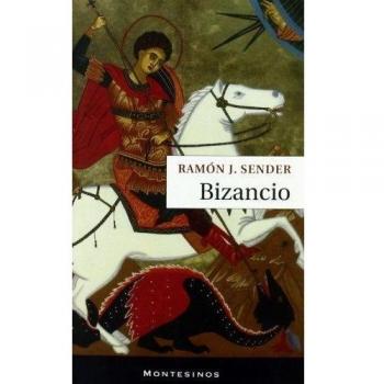 Bizancio - Ramón J. Sender