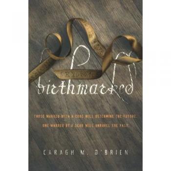 Birthmarked 1: Quality Edition of the Birthmarked Trilogy by Caragh M. O'Brien