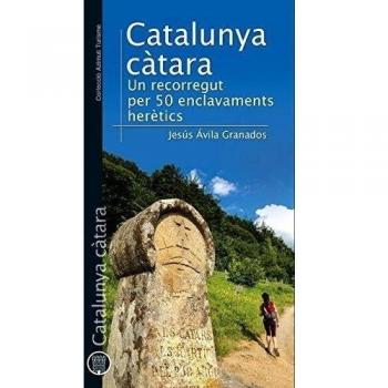 Catalunya Càtara: Un recorregut per 50 enclavaments herètics: 17