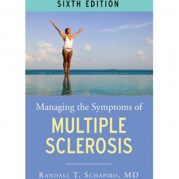 Managing the Symptoms of Multiple Sclerosis: 6th Edition by Randall T. Schapiro, MD FAAN