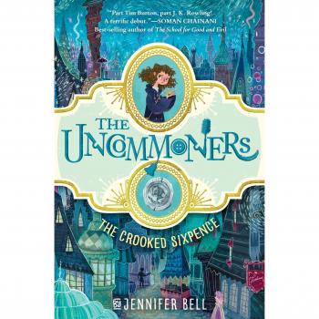 The Uncommoners #1: The Crooked Sixpence