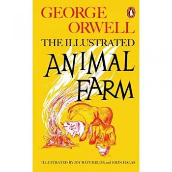 Animal Farm Illustrated 75th Anniversary Edition