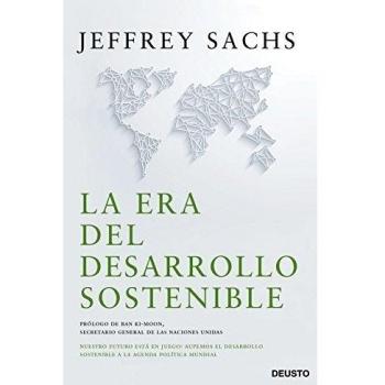 La era del desarrollo sostenible: Nuestro futuro está en juego: incorporemos el desarrollo sostenible a la agenda política mundial