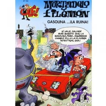 Gasolina... ¡la ruina! - Francisco Ibañez Talavera
