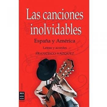 Canciones inolvidables, las: España y América: Espana y America