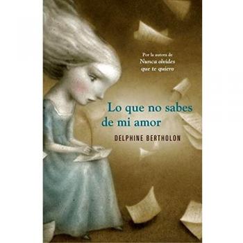 Lo que no sabes de mi amor