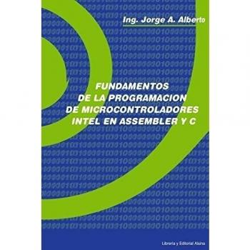 Fundamentos de la Programacion de Microcontroladores Intel en Assembler y C