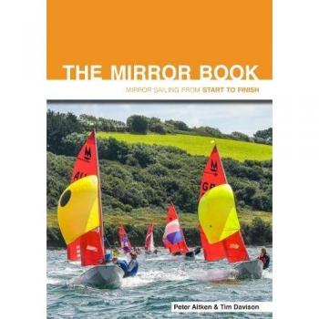 The Mirror Book - Mirror Sailing from Start to Finish Second Edition