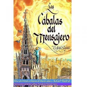 Las Cabalas del Mensajero: Aventura musical ilustrada: Volume 1