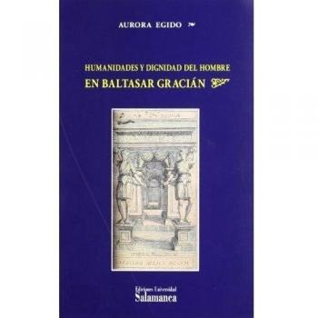 Humanidades y dignidad del hombre en Baltasar Gracián