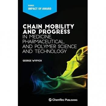 Chain Mobility and Progress in Medicine, Pharmaceutical, and Polymer Science and Technology