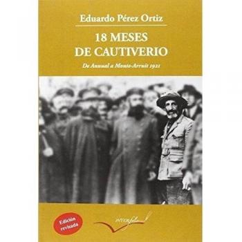 18 meses de cautiverio: De Annual a Monte Arruit 1921