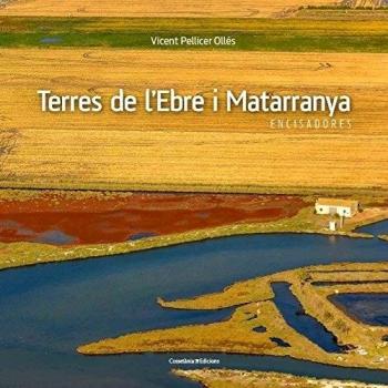 Terres de l'Ebre i Matarranya. Encisadores - Vicent Pellicer Ollés