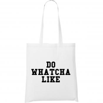 Do Whatcha Like Bolsa Blanco
