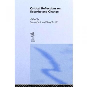 Critical Reflections on Security and Change