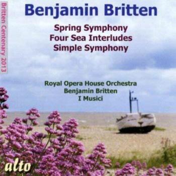Britten : Simple Symphony - Spring Symphony - Four Sea Interludes. Pears, Britten, Ayo.