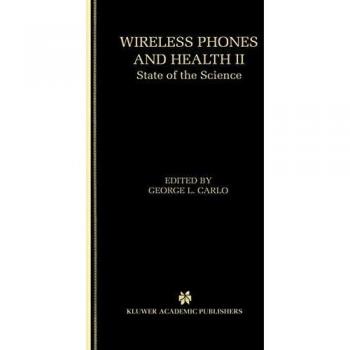 Wireless Phones and Health II: State of the Science