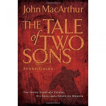 A Tale of Two Sons Comprehensive Bible Study Guide