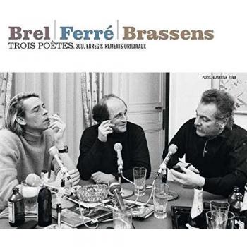 Trois Poètes : Brel Ferré Brassens - Version 2015