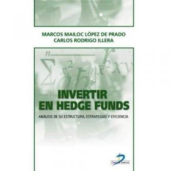 Invertir en Hedge Funds: Análisis de su estructura,estrategias y eficiencia