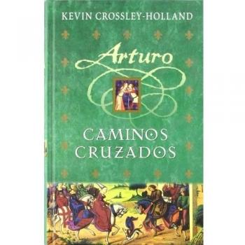 CAMINOS CRUZADOS: 2ª ENTREGA DE ARTURO: 00000