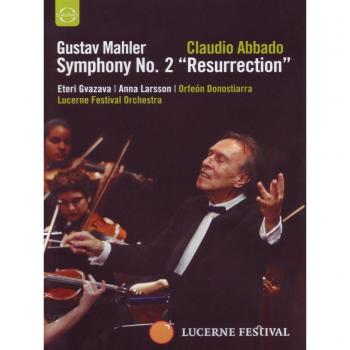 Mahler Symphony No.2 'Resurrection' Lucerne Festival OrchestraClaudio Abbado DVD