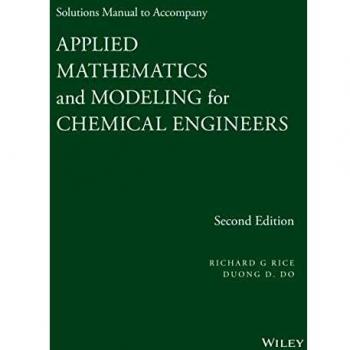 Manual de Soluciones para Matemáticas Aplicadas y Modelado en Ingeniería Química - Edición en Rústica