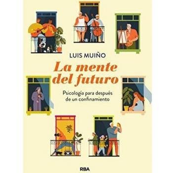 La mente del futuro. Psicología para después de un confinamiento