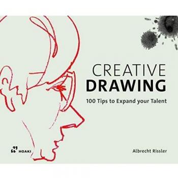 Dibujo Creativo: 100 Consejos para Expandir tu Talento - Edición a Color