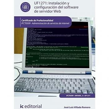 Instalación y configuración del software de servidor web. ifct0509 - administración de servicios de internet