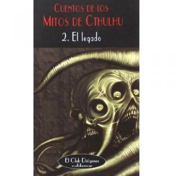 Cuentos de los Mitos de Cthulhu: 2. El legado