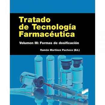 Tratado de Tecnología Farmacéutica. Volumen 3