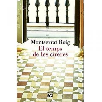 El temps de les cireres: Premi Sant Jordi 1976 - Montserrat Roig
