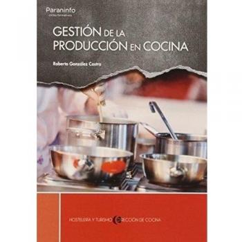 Gestión de la producción en cocina - GONZÁLEZ CASTRO, ROBERTO
