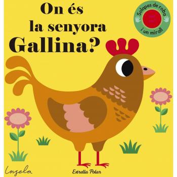 On és la senyora Gallina?