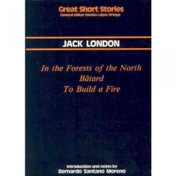 In the forest of the North. Batârd. To Build a Fire