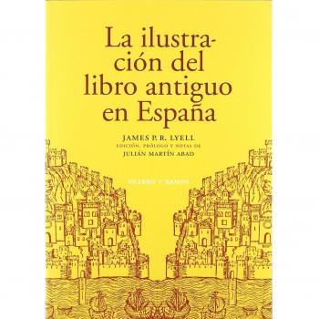 La Ilustracion Del Libro Antiguo En España - Tercera Edición
