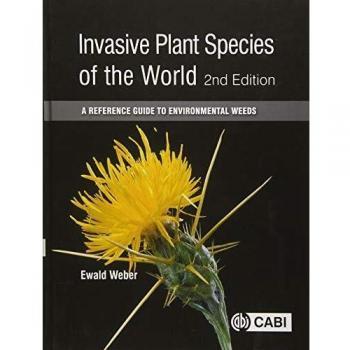 Invasive Plant Species of the World: A Reference Guide to Environmental Weeds