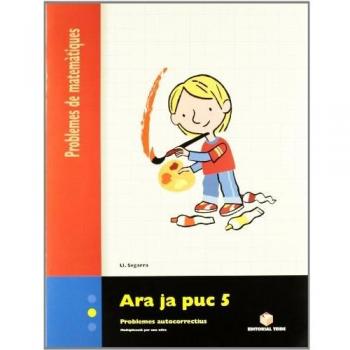 Ara Ja Puc 5. Problemes de Matematiques - 9788430705351