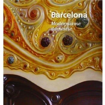 Barcelona. Modernisme Domèstic
