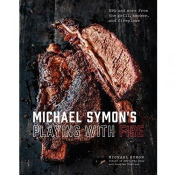 Michael Symon's BBQ: BBQ and More from the Grill, Smoker, and Fireplace