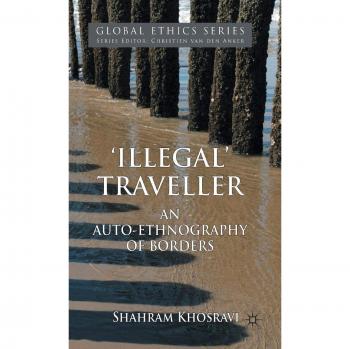Illegal Traveller: An Auto-Ethnography of Borders