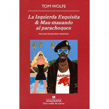 La Izquierda Exquisita & Mau-mauando al parachoques - Tom Wolfe