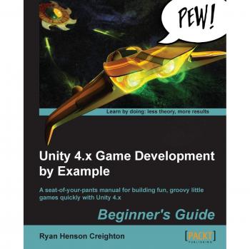 Unity 4.x Game Development Beginner's Guide: Practical Examples and Hands-On Learning