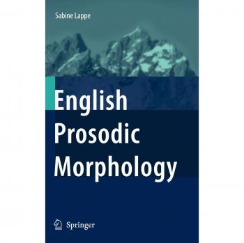 Springer English Prosodic Morphology: Phonetic and Stress Patterns in Linguistic Structure